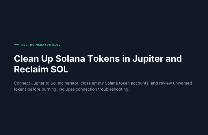 Clean Up Solana Tokens in Jupiter and Reclaim SOL