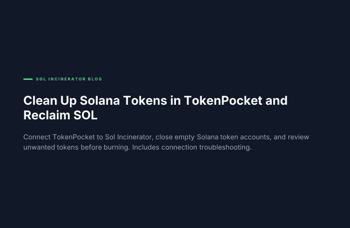 Clean Up Solana Tokens in TokenPocket and Reclaim SOL