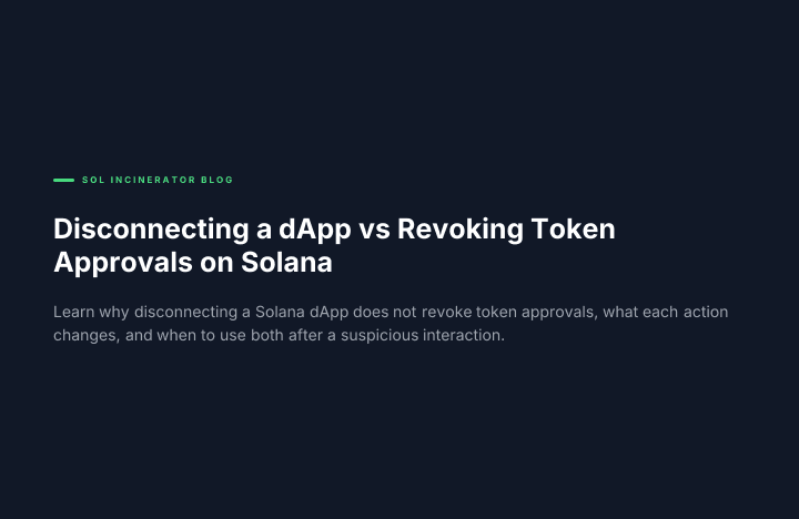 Disconnecting a dApp vs Revoking Token Approvals on Solana