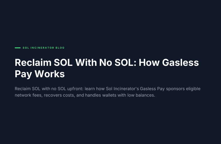 Reclaim SOL With No SOL: How Gasless Pay Works